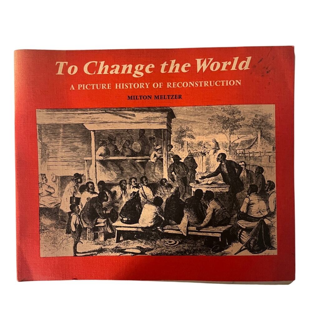 1971 To Change the World Milton Meltzer Reconstruction Black History Scholastic